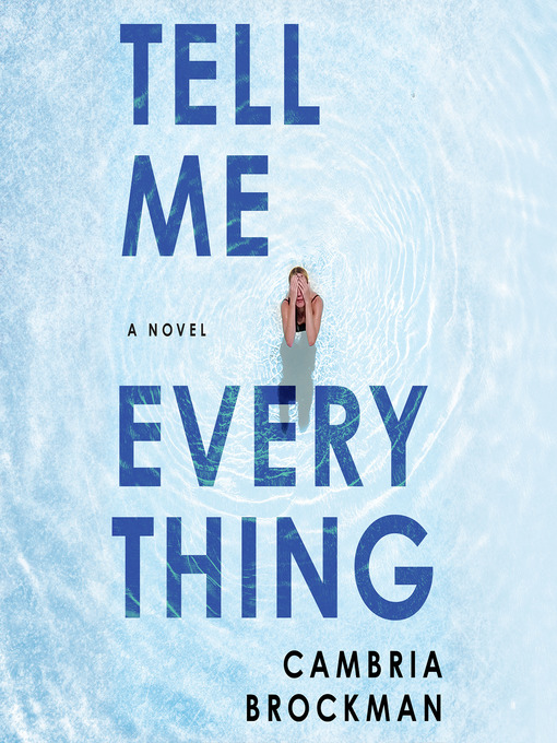 Title details for Tell Me Everything by Cambria Brockman - Wait list